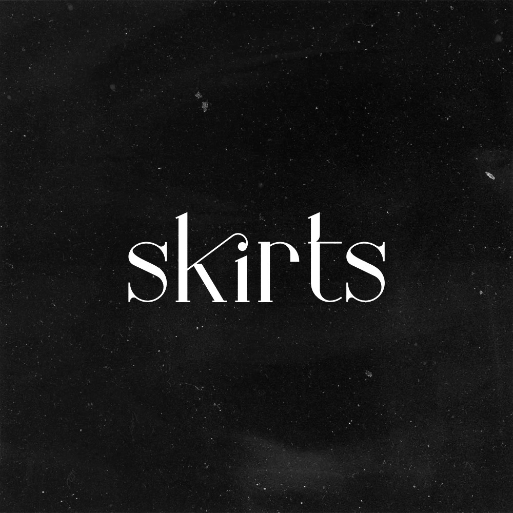 SKIRTS